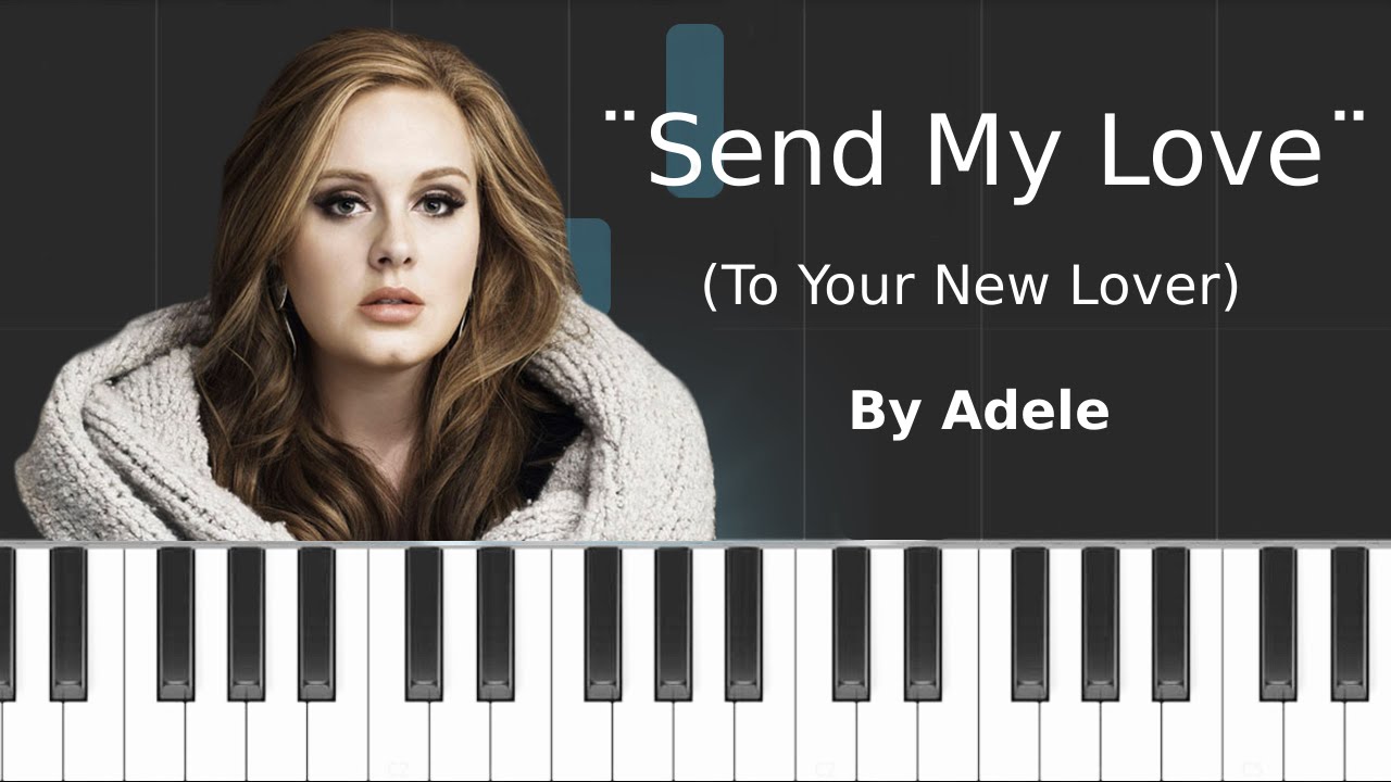 Adele Send My Love To Your New Lover Mp3 Download